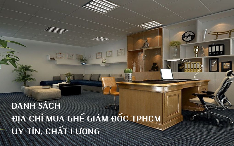địa chỉ mua ghế giám đốc tphcm