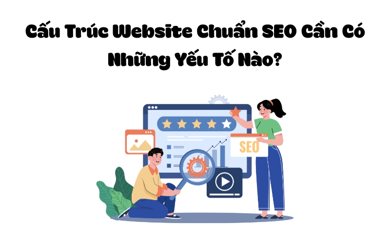 cấu trúc website chuẩn seo